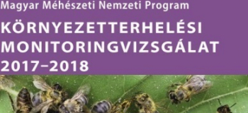 Magyar Méhészeti Nemzeti Program Környezetterhelési monitoringvizsgálat