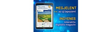 MEGJELENT és INGYENESEN ELÉRHETŐ a Precíziós Gazdálkodás Interaktív Magazin legfrissebb lapszáma!